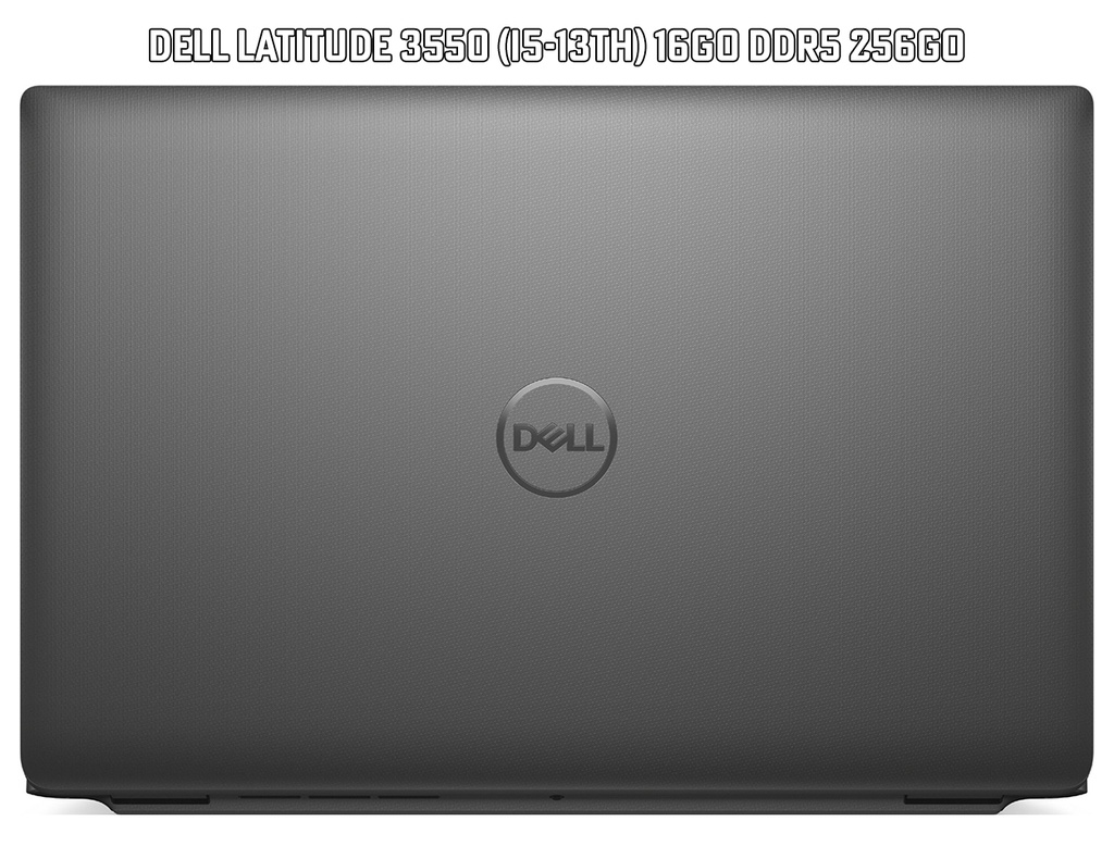 DELL LATITUDE 3550 (i5-13th) 16Go DDR5 256Go